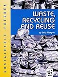 Waste, recycling and reuse