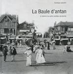 La Baule d'antan : A travers la carte...