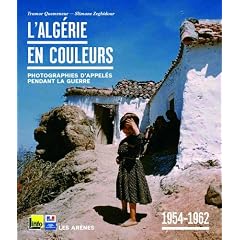 L'Alg�rie en couleurs : 1954-1962, Photographies d'appel�s pendant la guerre