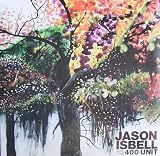 Jason Isbell & the 400 Unit [VINYL]