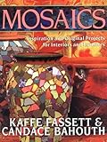 Omslagsbilde av Mosaics by Fassett, Kaffe, Bahouth, Candace (2001) Paperback