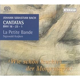 Bach, J.S.: Cantatas, Vol. 6 (Kuijken) - Bwv 1, 18, 23