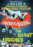 Bucket Of Blood/Attack Of The Giant Leeches