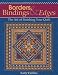 Borders, Bindings & Edges: The Art of Finishing Your Quilt