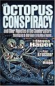 The Octopus Conspiracy: And Other Vignettes of the Counterculture-From Hippies to <I>High Times</I> to Hip-Hop & Beyond . . .