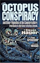 The Octopus Conspiracy: And Other Vignettes of the Counterculture-From Hippies to <I>High Times</I> to Hip-Hop & Beyond . . .