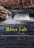River Lab: Environmental Awareness for All Seasons