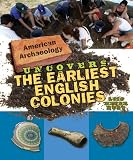 American Archaeology Uncovers the Earliest English Colonies