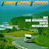 Mit dem Wohnmobil durch Neuseeland - Werner K. Lahmann