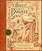 A Bard's Book of Pagan Songs: Stories and Music from the Celtic World - CD included