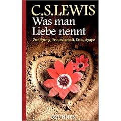 Was man Liebe nennt. Zuneigung, Freundschaft, Eros, Agape.