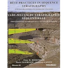 Vade-mecum de stratigraphie s�quentielle pour g�ologues, g�ophysiciens et ing�nieurs r�servoir : Best Practices in Sequence Stratigraphy for Explorationists and Reservoir Engineers
