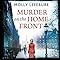 Murder on the Home Front: A True Story of Morgues, Murderers and Mysteries in the Blitz