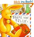 Briefe von Felix. Ein kleiner Hase auf Weltreise