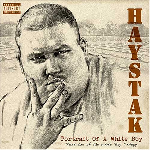 Haystak - Portrait Of A White Boy - Zortam Music