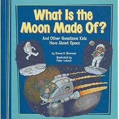What Is the Moon Made Of?: And Other Questions Kids Have About Space (Kids' Questions)