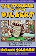 The Trouble With Dilbert: How Corporate Culture Gets the Last Laugh