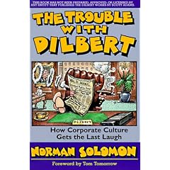 The Trouble with Dilbert: How Corporate Culture Gets the Last Laugh