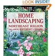 Home Landscaping: Northeast Region: Including Southeast Canada (Home Landscaping) by Roger Holmes; Rita Buchanan