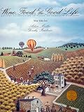 Wine, Food and the Good Life : Recipes Celebrating 50 Years of Family Winemaking