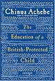 The Education of a British-Protected Child: Essays