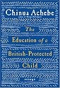 The Education of a British-Protected Child: Essays
