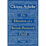 TheEducationofaBritish-ProtectedChild:Essays