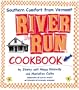 River Run Cookbook: Southern Comfort from Vermont