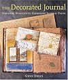 The Decorated Journal: Creating Beautifully Expressive Journal Pages