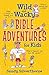 Wild and Wacky Bible Adventures for Kids