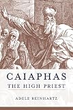 Caiaphas the high priest