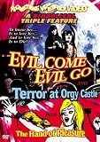 Evil Come Evil Go/Terror at Orgy Castle/The Hand of Pleasure