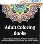 Adult Coloring Books: A Coloring Book for Adults Featuring Mandalas and Henna Inspired Flowers, Animals, and Paisley Patterns