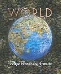 The World: A History, Volume 1 (to 1500) (The World: A History)