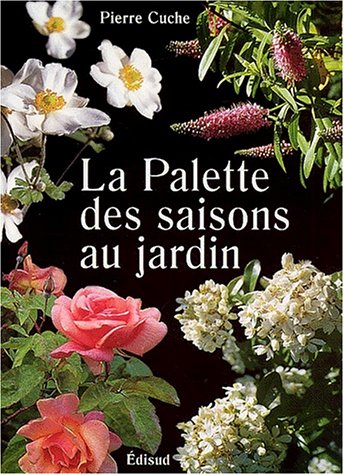 Download La palette des saisons au jardin Download La palette des saisons au jardin