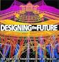 Designing the Future: The Computer in Architecture and Design