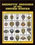 Sheriffs' Insignia of the United States: A Guide to the Uniform Emblems Worn by the Nation's Sheriffs