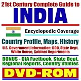 21st Century Complete Guide to India  Encyclopedic Coverage, Country Profile, History, American Government Information (DOD, State Dept., White House), CIA Factbook (DVD-ROM)