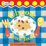 Choose Some Food! (Lardbird Baby & Toddler)