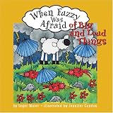 When Fuzzy Was Afraid of Big And Loud Things