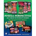 Pinball Perspectives: Ace High to World's Series (Schiffer Book for Collectors with Price Guide) by Marco Rossignoli and Graham Mcguiness