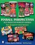 Pinball Perspectives: Ace High to World's Series (Schiffer Book for Collectors with Price Guide)