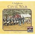 Children of the Civil War (Picture the American Past) by Candice F. Ransom