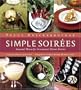 Simple Soirees: Seasonal Menus for Sensational Dinner Parties