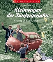 Kleinwagen der Fünfzigerjahre: Innen größer als außen