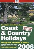Original Farm Holiday Guide to Coast and Country Holidays 2006 (Coast & Country Holidays in Britain)