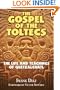 The Gospel of the Toltecs: The Life and Teachings of Quetzalcoatl