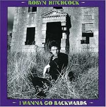 I Wanna Go Backwards