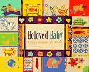 Beloved Baby: Baby's Scrapbook and Journal: A Baby's Scrapbook and Journal