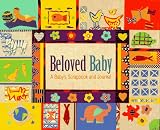 Beloved Baby: A Baby's Scrapbook and Journal